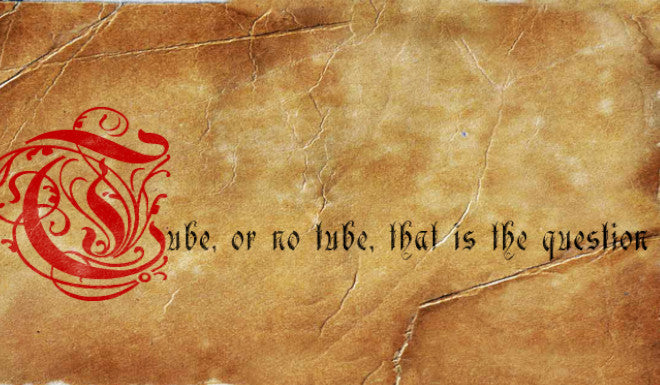 Tube, or no tube, that is the question